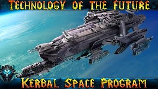 KSP 1.1.2 "Super SpaceShip" Технология Будущего!