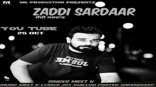 ZADDI SARADAR BY MEet K 2018 FULL SONG