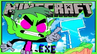 Teen Titans GO! | Evil Beast Boy .EXE (Minecraft Roleplay)