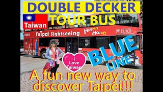 TAIPEI TOURIST BUS  |  TAIPEI SIGHTSEEING DOUBLE DECKER BUS |  BLUE LINE ROUTE |  HOP ON/OFF BUS