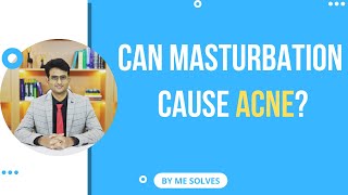 Can masturbation cause the development of pimples?