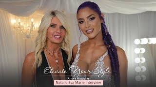 Elevate Your Style: Natalie Eva Marie Interview