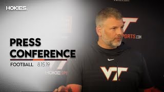 Virginia Tech Football - Press Conference - 8.15.19 - Justin Fuente