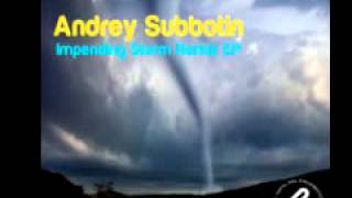 Andrey Subbotin 'Impending Storm'  (Simon X Remix)