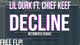 Lil Durk - Decline (Featuring Chief Keef) Instrumental Remake (FREE FLP)