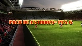 Megapack de estadios de EUROPA y AMÈRICA. para su PES6