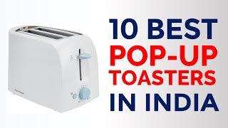 10 Best Pop-Up Toasters in India with Price | Top 2-Slice & 4-Slice Pop-Up Toasters | 2017