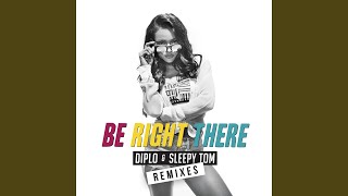 Be Right There (MK Remix)