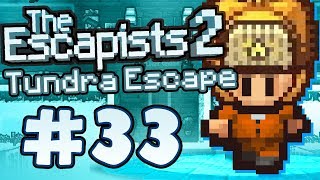 The Escapists 2 - Part 33 - ESCAPING FORT TUNDRA!