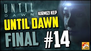 UNTIL DAWN Türkçe #14 FINAL - En İyi Son! (PS4)