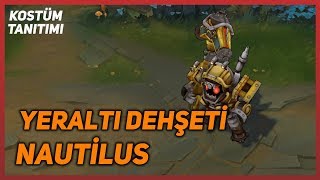 Yeraltı Dehşeti Nautilus (Kostüm Tanıtımı) League of Legends