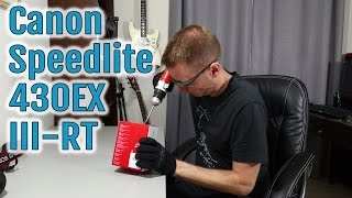 Canon Speedlite 430EX III RT Unboxing & Review