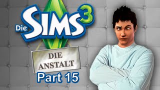 Die Sims3 - Die Anstalt - Teil 15 - Aya die Klotzbirne xD (HD/Lets Play)