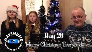 Day 20 | Gareth, Grace & Olivia | Merry Christmas Everybody | 24 Days Of Mayzmusik 2019