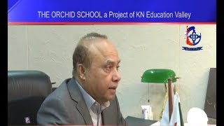 The Orchid School | A Project Of KN Education Valley | Metro1 News 01 Feb 2020