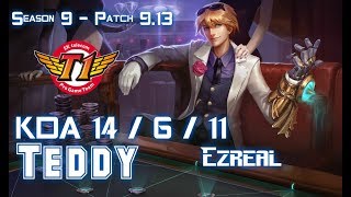 SKT T1 Teddy EZREAL vs TRISTANA ADC - Patch 9.13 KR Ranked