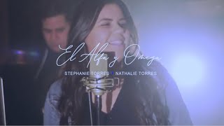 El Alfa y Omega | Stephanie Torres & Nathalie Torres [OFFICIAL VIDEO]