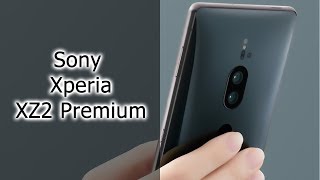 Первый взгляд Sony Xperia XZ2 Premium