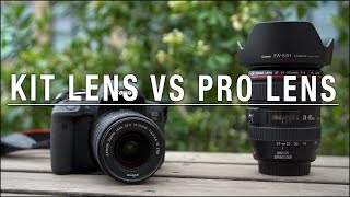 Kit Lens vs Pro Lens - is it worth the extra money?