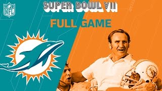 Super Bowl VII: Dolphins Complete Perfect Season | Dolphins vs. Redskins | NFL Full Game