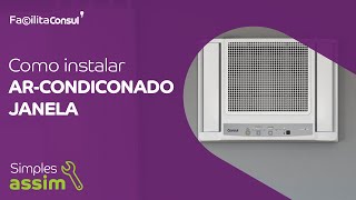 Como instalar ar-condicionado janela | Facilita Consul
