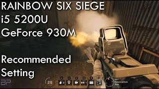 Rainbow Six Siege | i5 5200U + 930M Recommended Setting