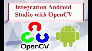 OpenCV in Android Studio part 1 ( Integration Android Studio with OpenCv)