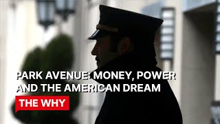 Park Avenue: Money, Power and the American Dream | WHY POVERTY? (OFFICIAL FULL FILM)