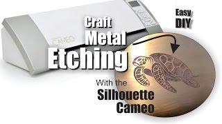 Silhouette Cameo craft Metal Etching with cut vinyl stencils