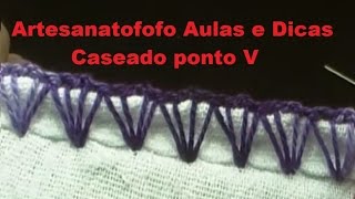 Caseado em crochê ponto V # DESTRO -  CROCHÊ 35 - (INICIANTES)