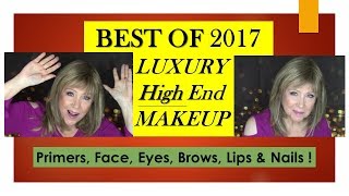 BEST Luxury Makeup of 2017 !  Sephora-Nordstrom 40+ 50+ 60+ 70+