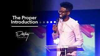 A Proper Introduction | Pastor Stephen Chandler