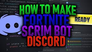 HOW TO MAKE FORTNITE SCRIM BOT DISCORD - FINAL VIDEO PT2 (ERROR FIX)