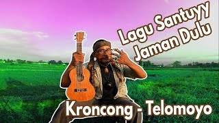 Lagu Santunyy Jaman Old - [ Kroncong Telomoyo - Cover Dasiman Tarzan x ]