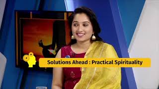 Solutions Ahead Practical Spirituality Uses and benefits  PART 2