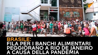 Brasile: fila per i banchi alimentari peggiorano a Rio de Janeiro a causa della pandemia