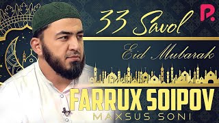 33 savol - Qurbon Hayitga Inoyatillo Andijoniydan tuhfa (Farruh Soipov)