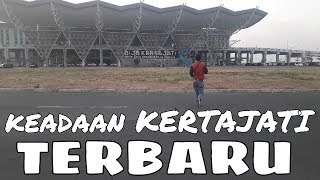 KEADAAN TERBARU BANDARA INTERNATIONAL KERTAJATI MAJALENGKA JAWA BARAT