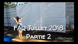 Partie 2 FAQ Juillet 2018 Sarah 7 ans