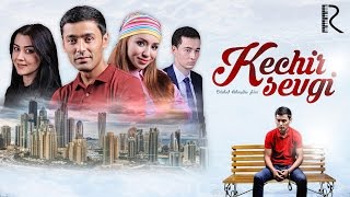 Kechir sevgi (o'zbek film) | Кечир севги (узбекфильм)
