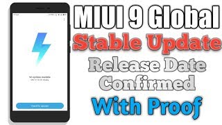 MIUI 9 GLOBAL STABLE UPDATE RELEASE DATE CONFIRMED WITH PROOF