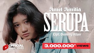 Amel Amilia - Serupa - Memang Aku Tak Sama Tapi Serupa (Official Music Video)