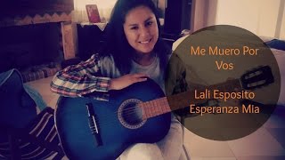 Me Muero Por Vos | Lali Esposito Esperanza Mia (CoverMajoMedina )