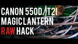 Canon 550D/T2i RAW Magic Lantern hack review