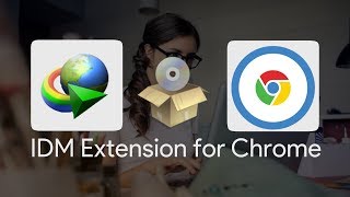 How To Add IDM Extension To Google Chrome - Internet Download Manager