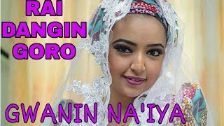 RAI DANGIN GORO || GWANIN NA IYA episode 8 || by ahmad isa koko hausa novel