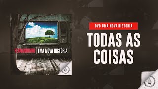 Fernandinho - Todas as Coisas (DVD Uma Nova História)