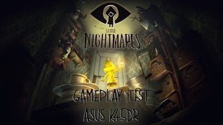 Little Nightmares Gameplay Test on Asus K45DR