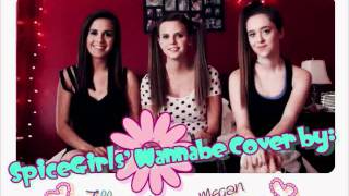 Wannabe Cover by Tiffany Alvord, Megan and Liz (w/LYRICS)