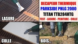 décapeur thermique lidl parkside phlg 2000 c2 vs titan ttb284htg